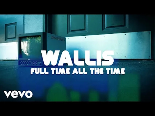 WALLIS: "Full Time All The Time" - nu disco sobre alegría y evasión