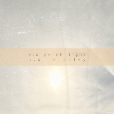HD Bradley – old porch light | Learning to live with places filled with memories